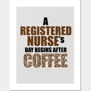 a registered nurse 's day begins after coffe Posters and Art